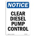 Signmission OSHA Notice Sign, 24" Height, Rigid Plastic, Clear Diesel Pump Control Sign, Portrait OS-NS-P-1824-V-10657